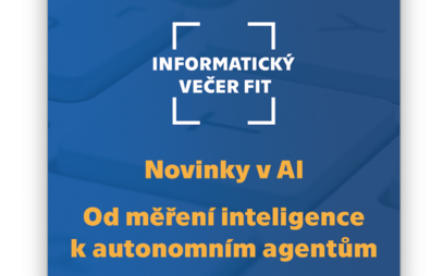 Pozvánka na Informatický večer: Novinky v AI – Od měření inteligence k autonomním agentům